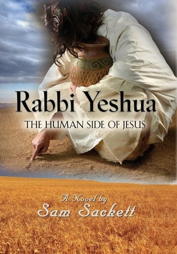 Rabbi Yeshua The Human Side of Jesus
