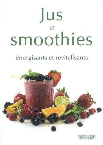 Jus et Smoothies Energisants et revitalisants