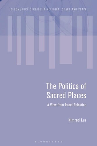 The Politics of Sacred Places A View from Israel-Palestine