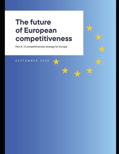 The future of European competitiveness: Part A: A competitiveness strategy for Europe