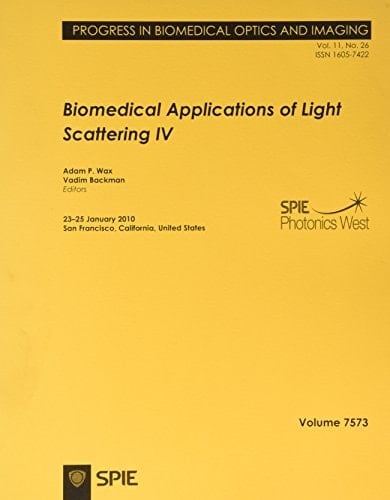 Biomedical Applications of Light Scattering IV 23-25 January 2010, San Francisco, California, United States