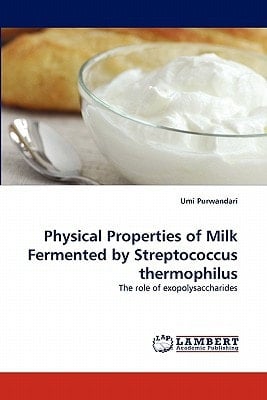 Physical Properties of Milk Fermented by Streptococcus Thermophilus