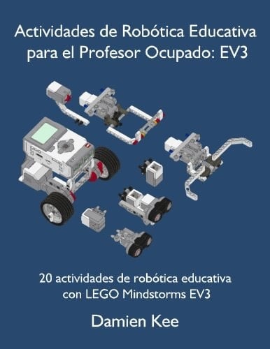 Actividades de Robótica Educativa para el Profesor Ocupado Ev3