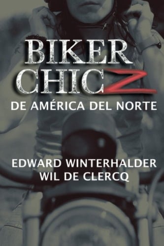 Biker Chicz De América Del Norte (Spanish Edition)