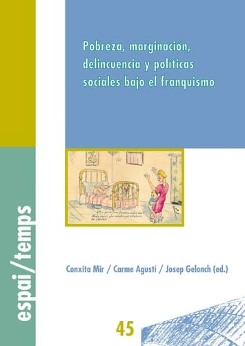 Pobreza, marginación, delincuencia y políticas sociales bajo el franquismo