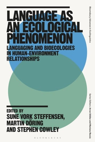 Language as an Ecological Phenomenon Languaging and Bioecologies in Human-Environment Relationships