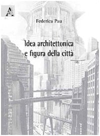 Idea architettonica e figura della città
