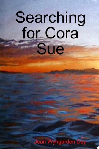 Searching for Cora Sue