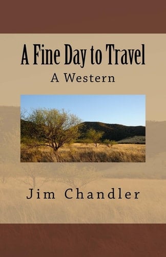 A Fine Day to Travel A Western