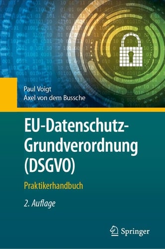 EU-Datenschutz-Grundverordnung (DSGVO) Praktikerhandbuch