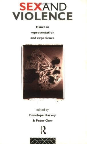 Sex and Violence: Issues in Representation and Experience