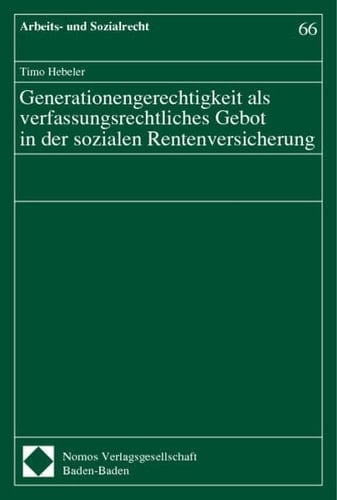 Generationengerechtigkeit als verfassungsrechtliches Gebot in der sozialen Rentenversicherung