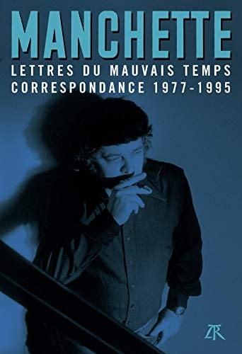 Lettres du mauvais temps correspondance 1977-1995