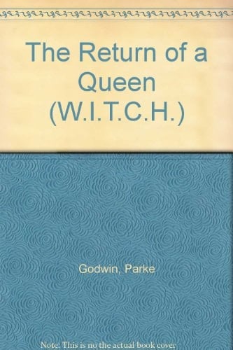 W.I.T.C.H. Chapter Book: The Return of a Queen - Book #12