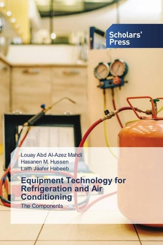 Equipment Technology for Refrigeration and Air Conditioning: The Components