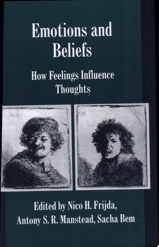 Emotions and Beliefs How Feelings Influence Thoughts