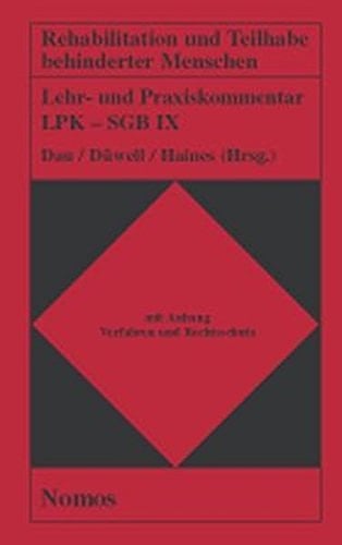 Rehabilitation und Teilhabe behinderter Menschen Lehr- und Praxiskommentar (LPK-SGB IX) : mit Anhang, Verfahren und Rechtsschutz
