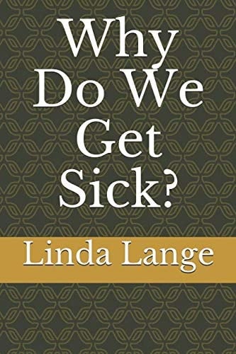 Why Do We Get Sick?