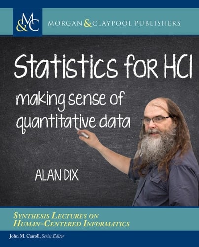 Statistics for HCI Making Sense of Quantitative Data
