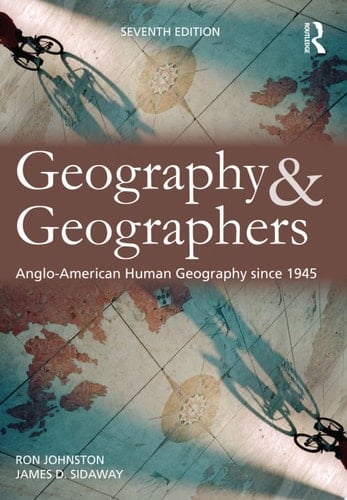 Geography and Geographers Anglo-American human geography since 1945