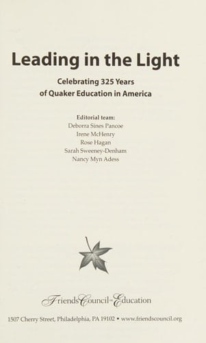 Leading in the Light Celebrating 325 Years of Quaker Education in America