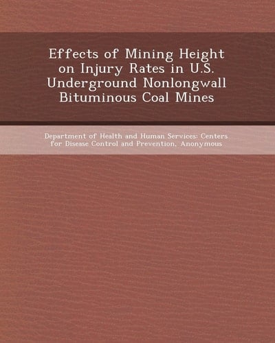 Effects of Mining Height on Injury Rates in U.S. Underground Nonlongwall Bituminous Coal Mines