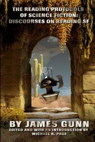 The Reading Protocols of Science Fiction Discourses on Reading SF