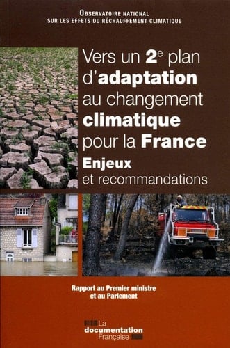 Vers un 2e plan d'adaptation au changement climatique pour la France enjeux et recommandations : rapport au Premier ministre et au Parlement