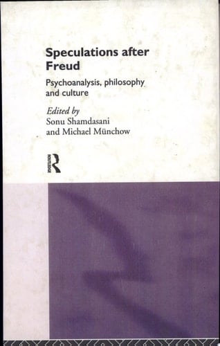 Speculations After Freud Psychoanalysis, Philosophy, and Culture