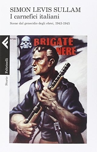 I carnefici italiani scene dal genocidio degli ebrei, 1943-1945