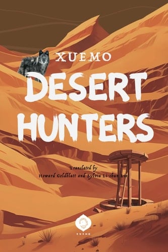 Desert Hunters: An Epic Struggle of Survival, Fate, and the Human Heart (Desert Trilogy)