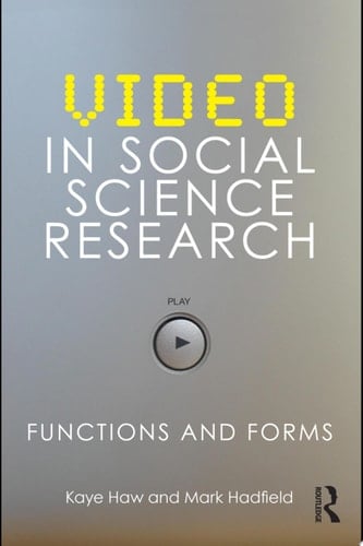Video in Social Science Research Functions and Forms