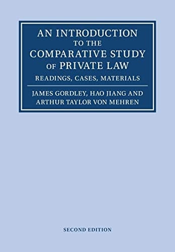 An Introduction to the Comparative Study of Private Law Readings, Cases, Materials