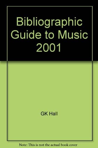 Bibliographic Guide to Music 2001