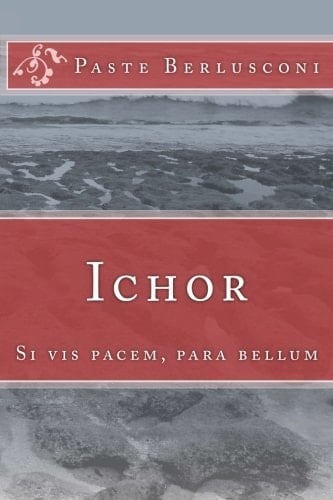 Ichor Si Vis Pacem, Para Bellum