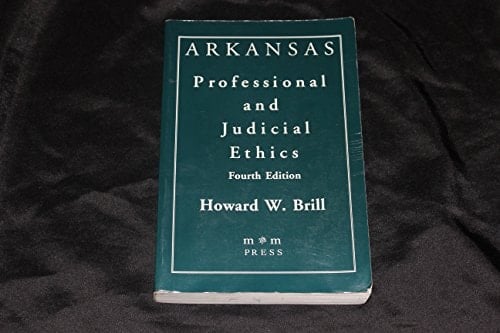 Arkansas Professional and Judicial Ethics