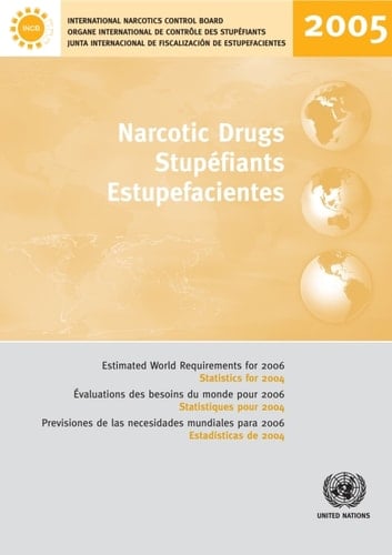 Narcotic Drugs 2005/Stupéfiants 2005/Estupefacientes 2005