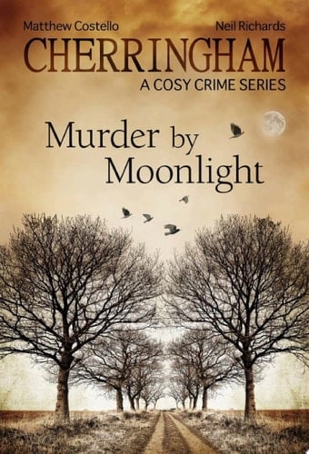 Cherringham - Murder by Moonlight A Cosy Crime Series