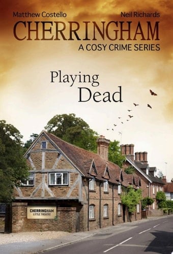 Cherringham - Playing Dead A Cosy Crime Series