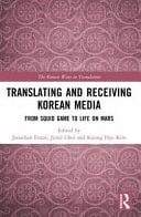 Translating and Receiving Korean Media From Squid Game to Life on Mars