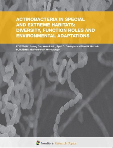 Actinobacteria in Special and Extreme Habitats: Diversity, Function Roles and Environmental Adaptations