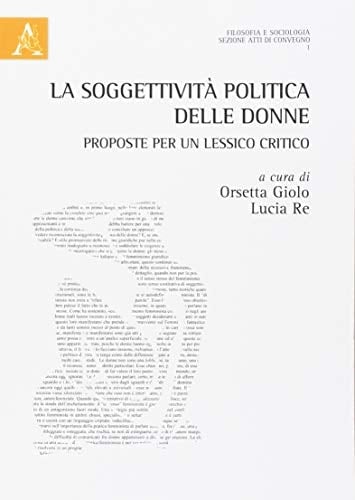 La soggettività politica delle donne proposte per un lessico critico