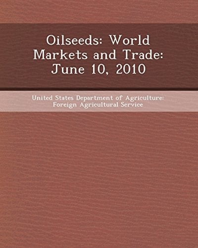 Oilseeds: World Markets and Trade: June 10, 2010