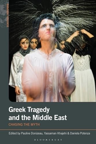 Greek Tragedy and the Middle East Chasing the Myth