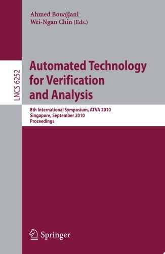 Automated Technology for Verification and Analysis 8th International Symposium, ATVA 2010, Singapore, September 21-24, 2010, Proceedings