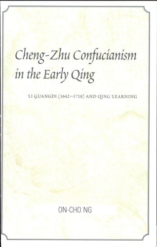Cheng-Zhu Confucianism in the Early Qing Li Guangdi (1642-1718) and Qing Learning