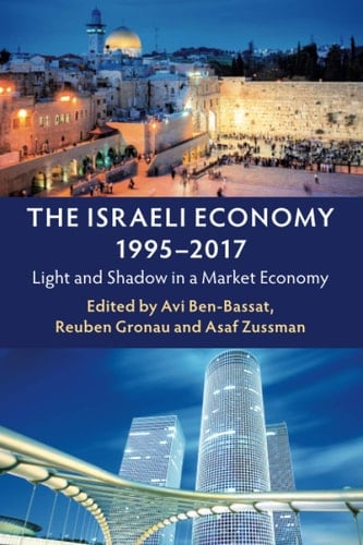 The Israeli Economy, 1995-2017 Light and Shadow in a Market Economy