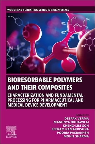 Bioresorbable Polymers and Their Composites Characterization and Fundamental Processing for Pharmaceutical and Medical Device Development