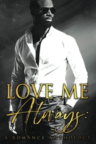 Love Me Always A Romance Anthology