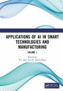Applications of AI in Smart Technologies and Manufacturing Volume 1